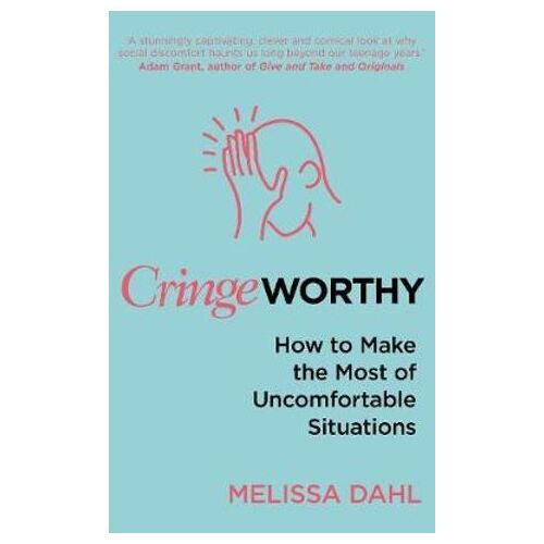 Cringeworthy: How to Make the Most of Uncomfortable Situations