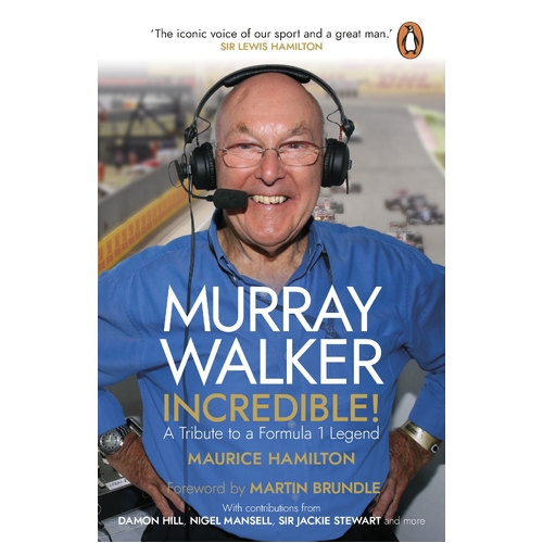 Murray Walker: Incredible!: A Tribute to a Formula 1 Legend