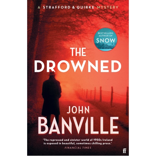 Drowned, The: A Strafford and Quirke Murder Mystery