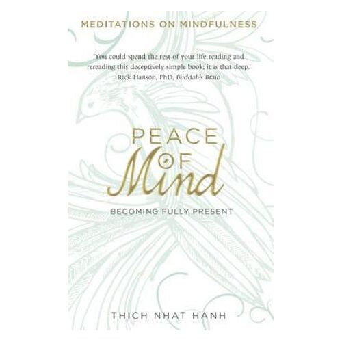 Peace of Mind: Becoming Fully Present