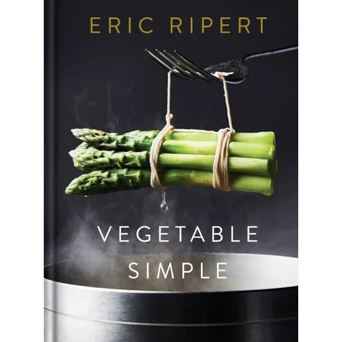 Vegetable Simple: A Cookbook: A Cookbook