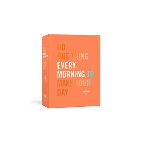 Do One Thing Every Morning to Make Your Day