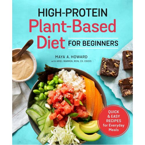 High-Protein Plant-Based Diet for Beginners: Quick and Easy Recipes for Everyday Meals