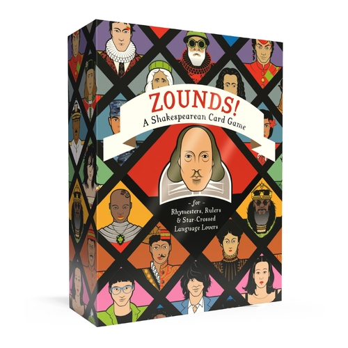 Zounds!: A Shakespearean Card Game for Rhymesters, Rulers, and Star-Crossed Language Lovers 
