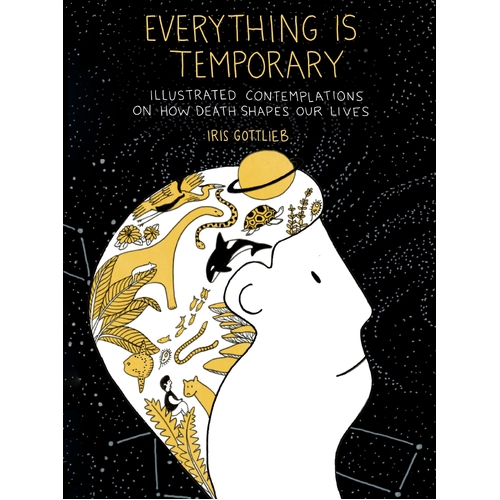 Everything is Temporary: Illustrated Contemplations on How Death Shapes Our Lives