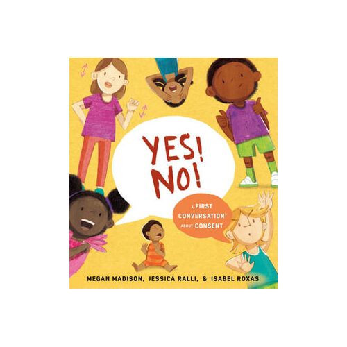 Yes! No!: A First Conversation About Consent