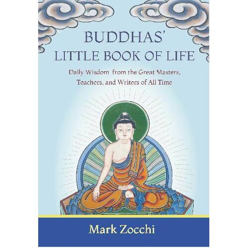 Buddha's Little Book of Life: Daily Wisdom from the Great Masters