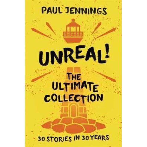 Unreal! The Ultimate Collection: 30 Stories in 30 Years