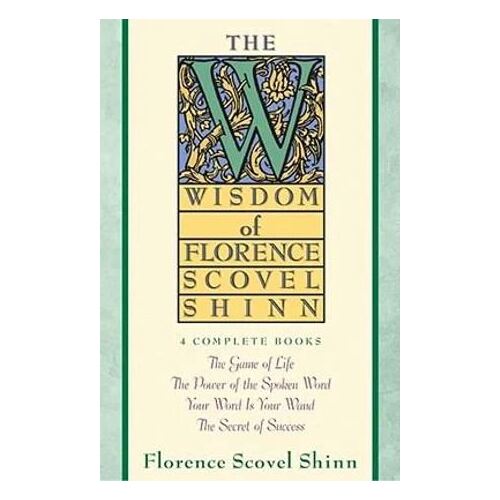 Wisdom of Florence Scovel Shinn, The
