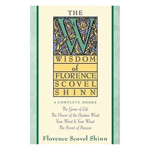 Wisdom of Florence Scovel Shinn, The