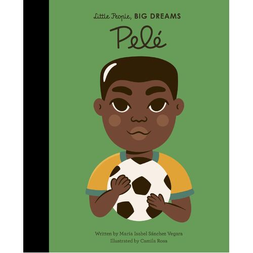 Pele (Little People, Big Dreams)