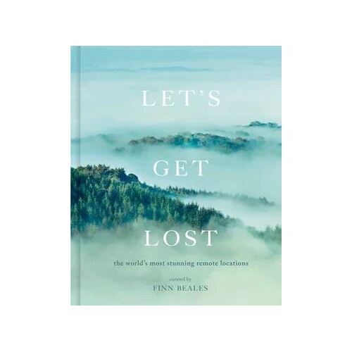 Let's Get Lost: the world's most stunning remote locations