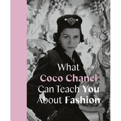 What Coco Chanel Can Teach You About Fashion