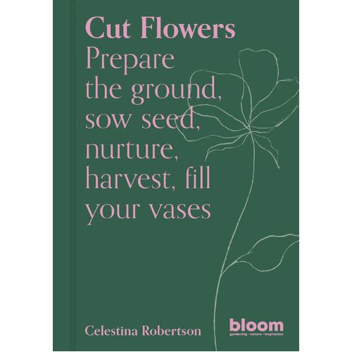 Cut Flowers: Bloom Gardener's Guide