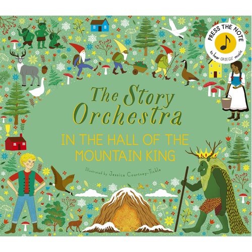 Story Orchestra: In the Hall of the Mountain King, The: Press the note to hear Grieg's music: Volume 7