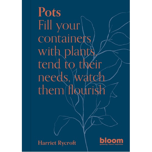 Pots: Bloom Gardener's Guide