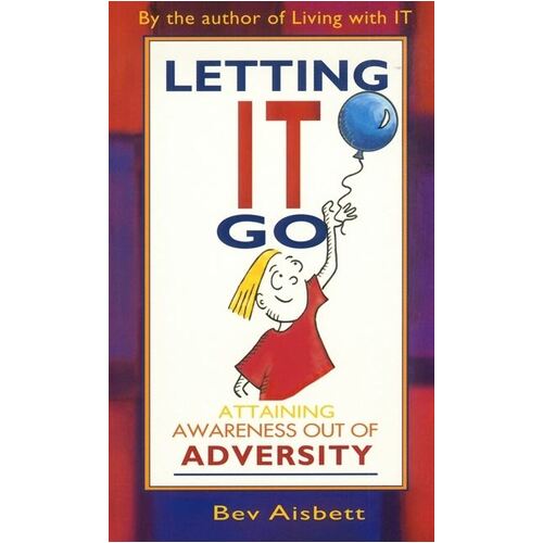 Letting it Go: Attaining Awareness Out of Adversity