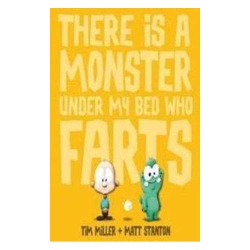 There is a Monster Under My Bed Who Farts