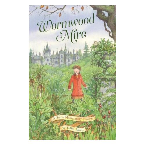Wormwood Mire: A Stella Montgomery Intrigue