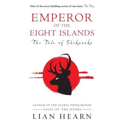 Emperor of the Eight Islands: Books 1 and 2 in The Tale of Shikanoko series