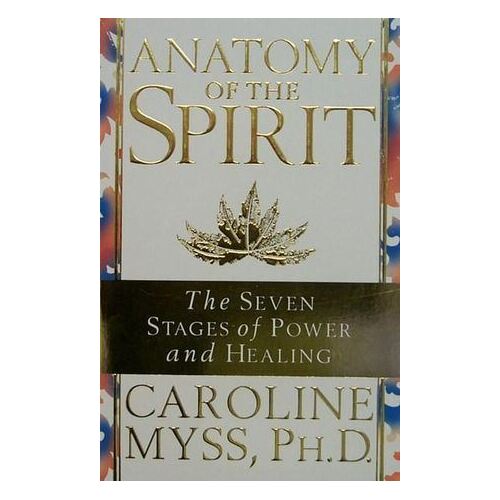 Anatomy Of The Spirit