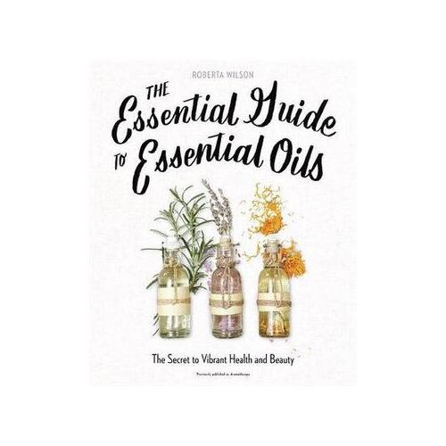 Essential Guide to Essential Oils