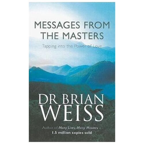 Messages From The Masters: Tapping into the power of love
