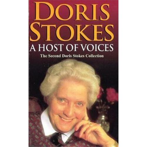Host Of Voices, A: The Second Doris Stokes Collection: Innocent Voices in My Ear & Whispering Voices