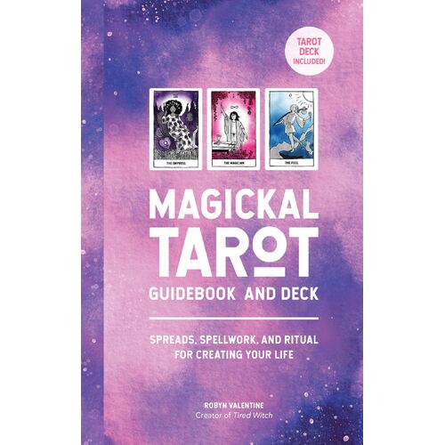 Magickal Tarot Guidebook and Deck: Spreads, Spellwork, and Ritual for Creating Your Life