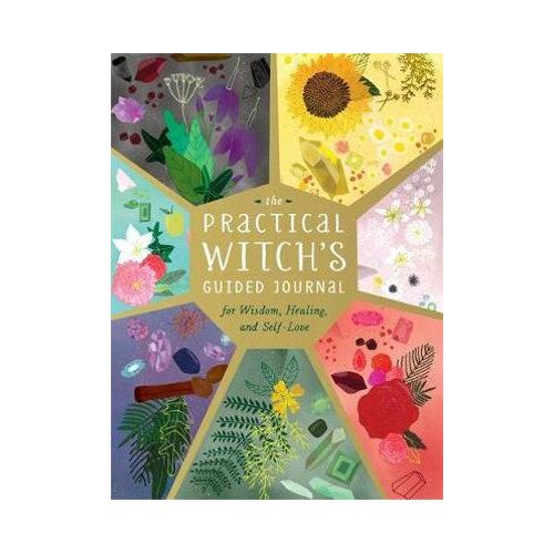 Practical Witch's Guided Journal, The: For Wisdom, Healing, and Self-Love