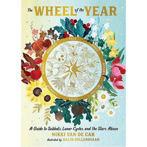 The Wheel of the Year: A Guide to Sabbats, Lunar Cycles, and the Stars Above