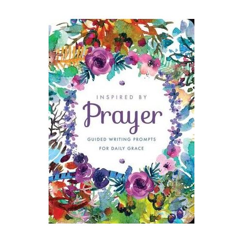 Inspired by Prayer: Guided Writing Prompts for Daily Grace: Volume 32