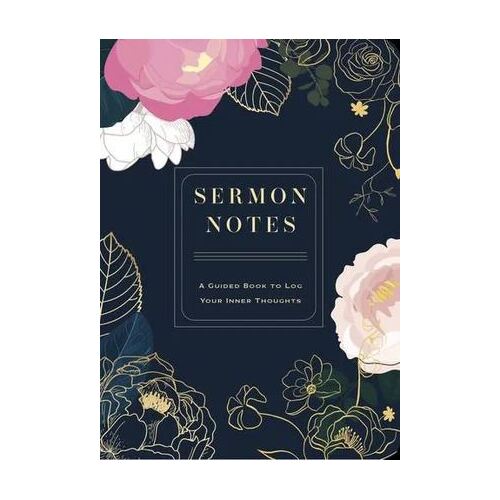 Sermon Notes: A Guided Book to Log Your Inner Thoughts: Volume 26