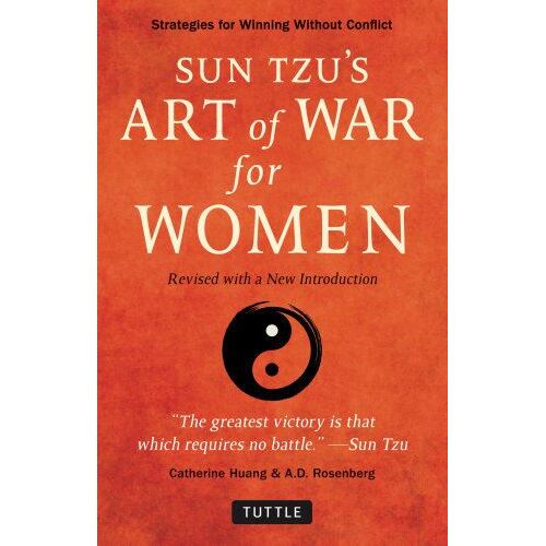 Sun Tzu's Art of War for Women: Strategies for Winning without Conflict: Revised with a New Introduction