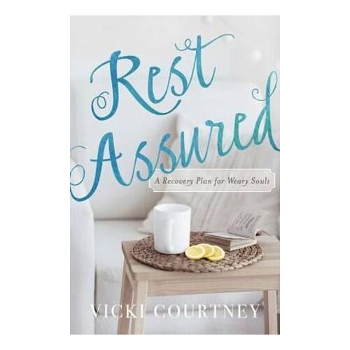 Rest Assured: A Recovery Plan for Weary Souls