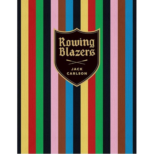 Rowing Blazers: Revised and Expanded Edition
