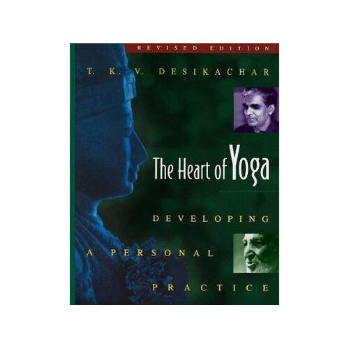 Heart of Yoga:: Developing a Personal Practice