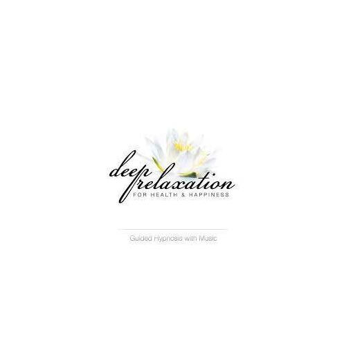CD: Deep Relaxation for Health & Happiness