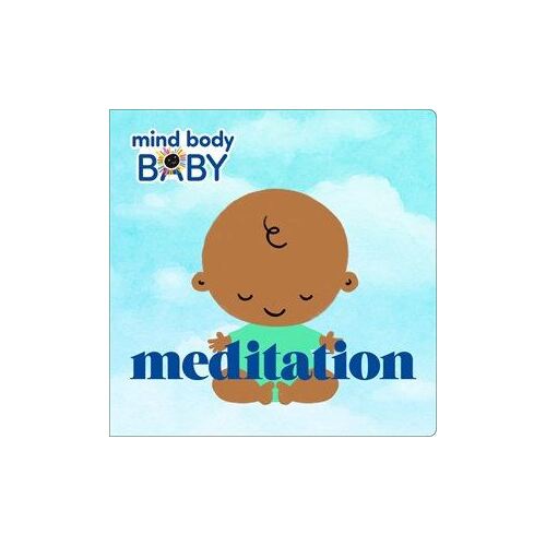 Mind Body Baby: Meditation
