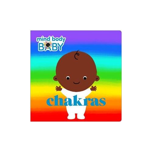 Mind Body Baby: Chakras