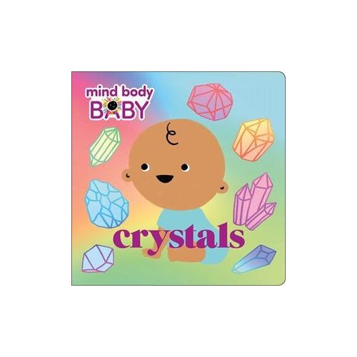 Mind Body Baby: Crystals