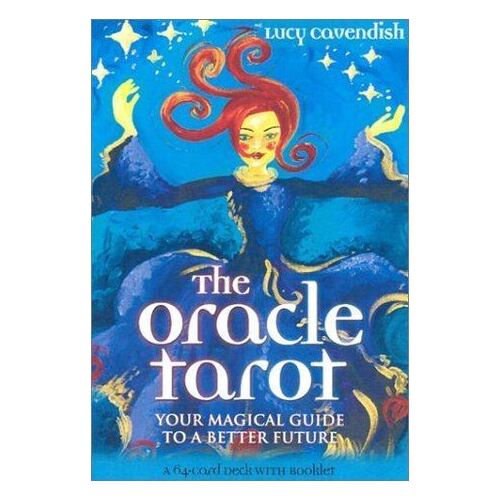 Oracle Tarot, The: Your Magical Guide to a Better Future