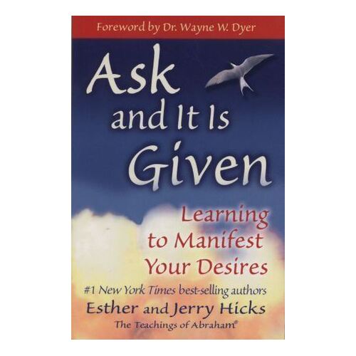 Ask and It is Given: Learning to Manifest Your Desires