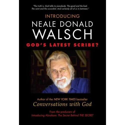 Introducing Neale Donald Walsch: God's Latest Scribe?