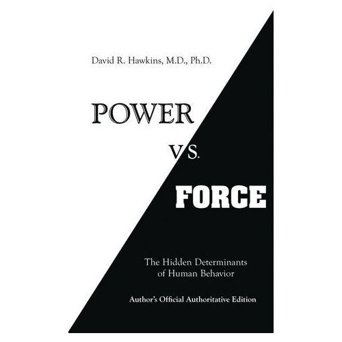 Power vs. Force: The Hidden Determinants of Human Behaviour