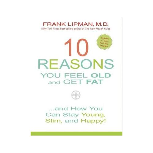 Young and Slim for Life: 10 Essential Steps to Achieve Total Vitality and Kick-Start Weight Loss That Lasts