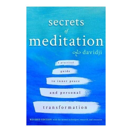 Secrets of Meditation Revised Edition: A Practical Guide to Inner Peace and Personal Transformation