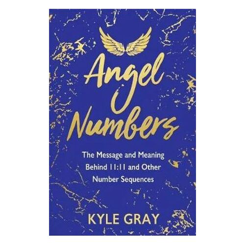 Angel Numbers: The Messages and Meaning Behind 11:11 and Other Number Sequences