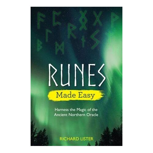 Runes Made Easy: Harness the Magic of the Ancient Northern Oracle