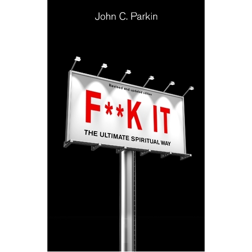F**K It (Revised and Updated Edition)
